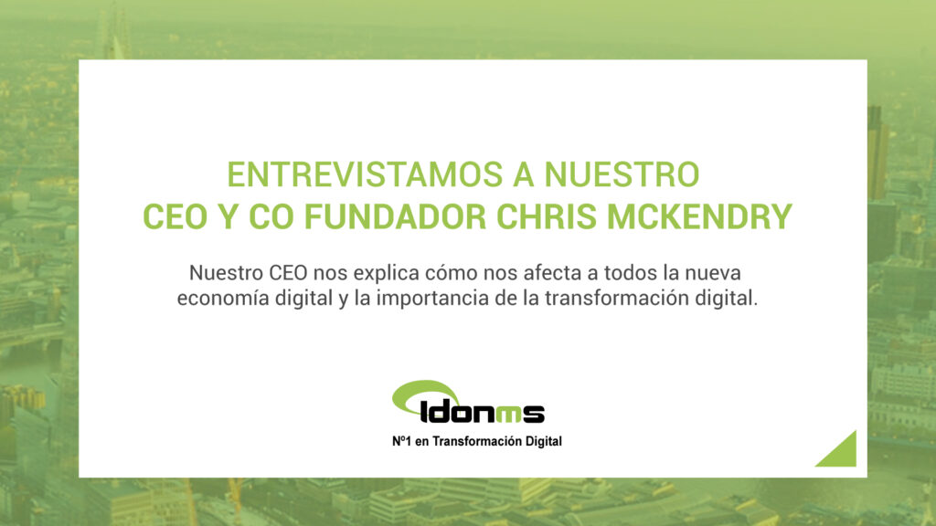 Idonms entrevista a nuestro CEO y Co Fundador Chris Mckendry